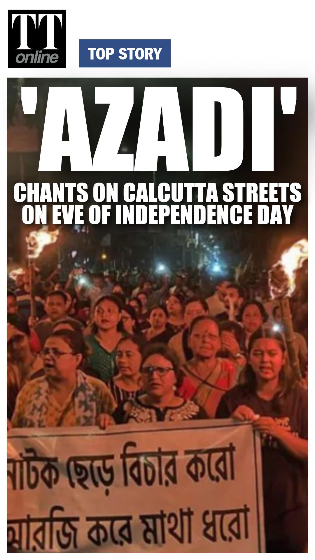 Azadi...' Chants on Eve of Independence Day as Women 'Reclaimed the Night'