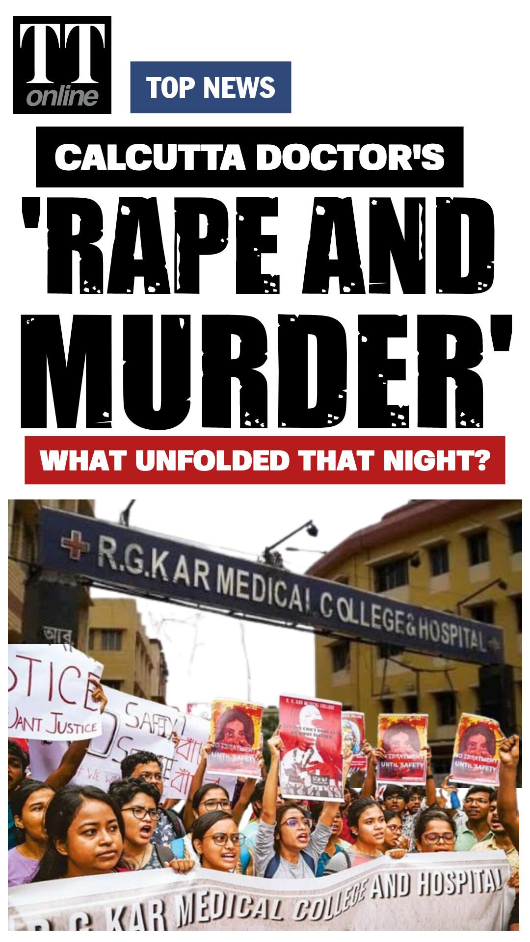 What Happened on the Night of RG Kar Doctor's 'Rape and Murder' in Calcutta