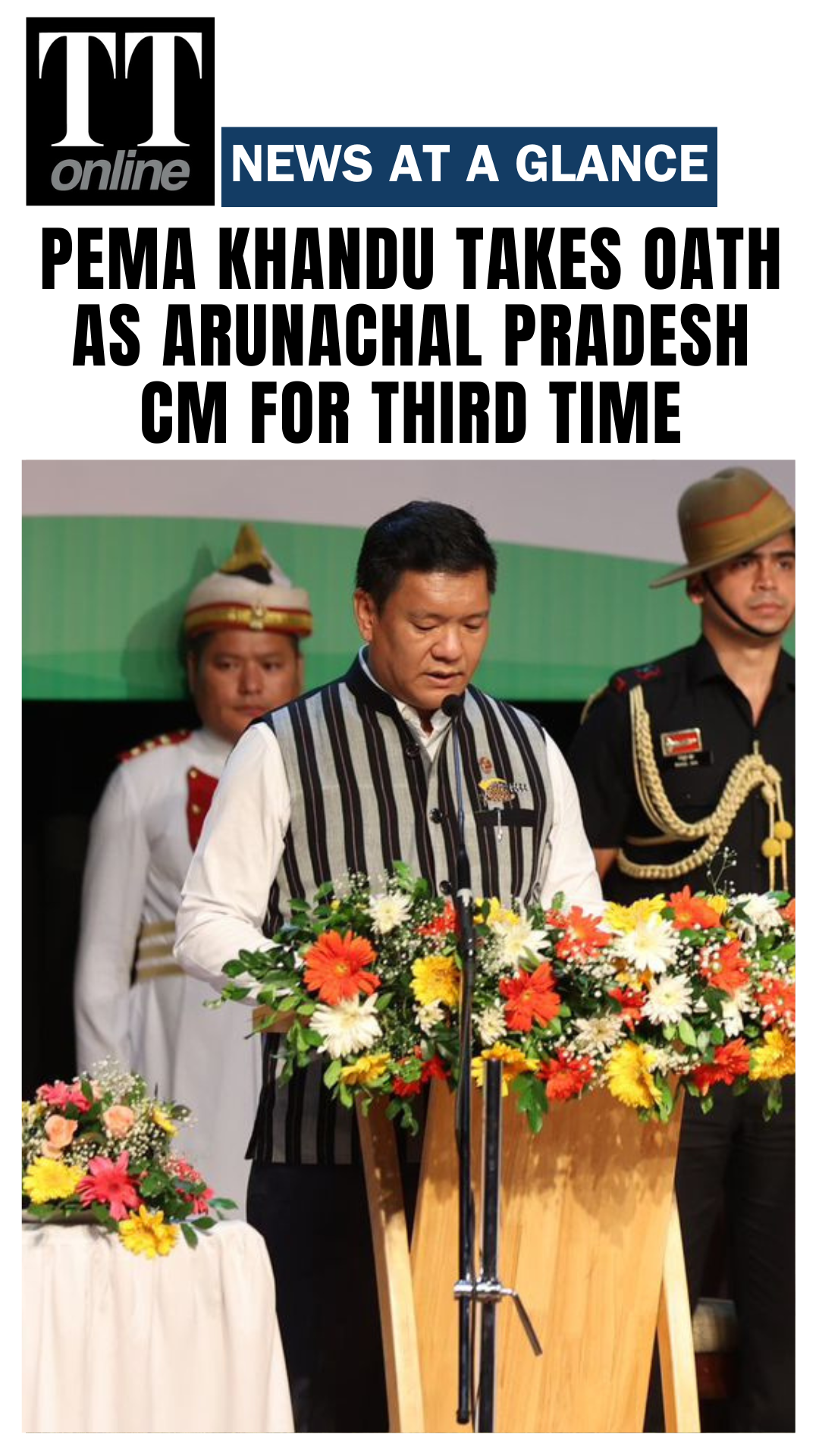 Pema Khandu Takes Oath as Arunachal Pradesh Chief Minister